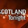ScotlandTonight